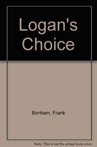 Stock image for Logan's Choice for sale by Better World Books: West