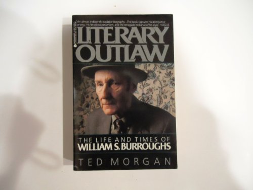 Imagen de archivo de Literary Outlaw: The Life and Times of William S. Burroughs a la venta por Blue Vase Books