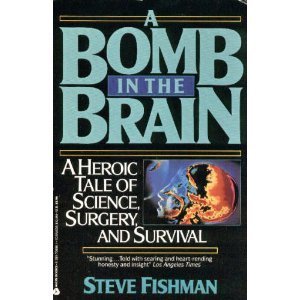 Bomb in the Brain: A Heroic Tale of Science, Surg
