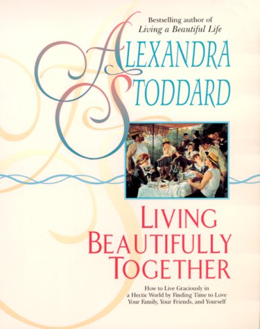 9780380709083: Alexandra Stoddard's Living Beautifully Together