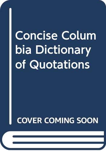 Concise Columbia Dictionary of Quotations (9780380709328) by Andrews, Robert