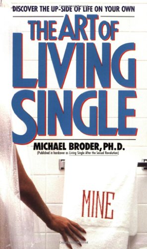 Imagen de archivo de The Art of Living Single a la venta por Once Upon A Time Books