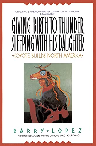 Beispielbild fr Giving Birth to Thunder, Sleeping with His Daughter: Coyote Builds North America zum Verkauf von Jenson Books Inc