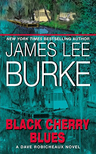 Stock image for Black Cherry Blues: A Dave Robicheaux Novel for sale by SecondSale