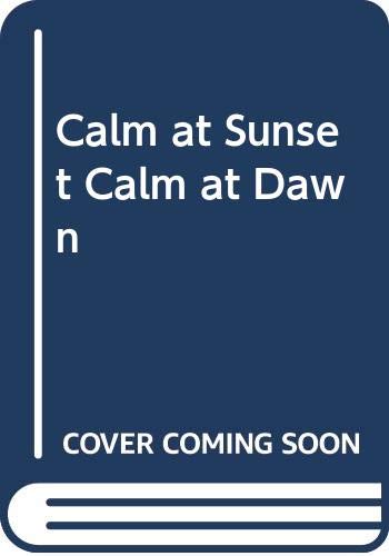9780380712229: Calm at Sunset Calm at Dawn