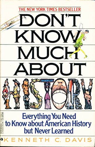 Beispielbild fr Don't Know Much About History: Everything You Need to Know About American History but Never Learned zum Verkauf von Wonder Book