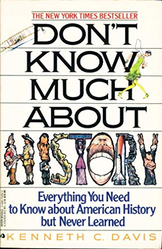 Stock image for Don't Know Much About History: Everything You Need to Know About American History but Never Learned for sale by Gulf Coast Books