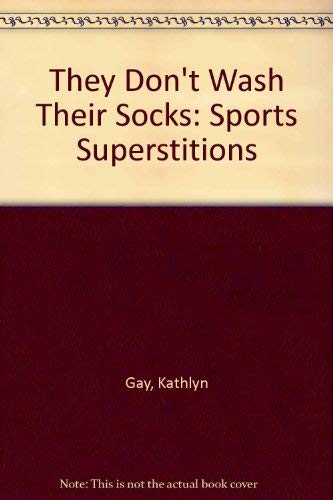 Stock image for They Don't Wash Their Socks: Sports Superstitions for sale by Wonder Book