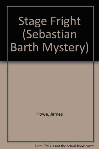 Stage Fright (Sebastian Barth Mystery) (9780380713318) by Howe, James