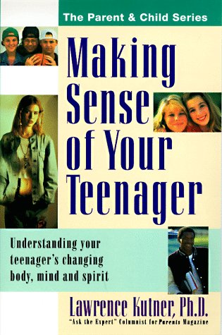 9780380713554: Making Sense of Your Teenager: Understanding Your Teenager's Changing Body, Mind and Spirit