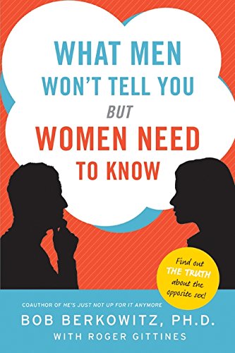 Stock image for What Men Won't Tell You but Women Need to Know for sale by Once Upon A Time Books