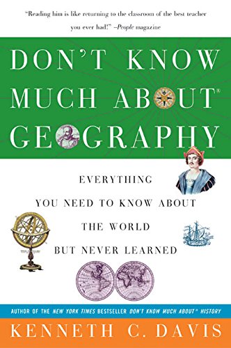 Imagen de archivo de Don't Know Much About Geography: Everything You Need to Know About the World but Never Learned a la venta por SecondSale