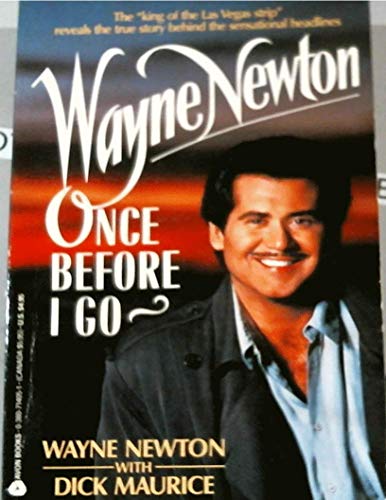 Once Before I Go (9780380714056) by Wayne Newton; Dick Maurice