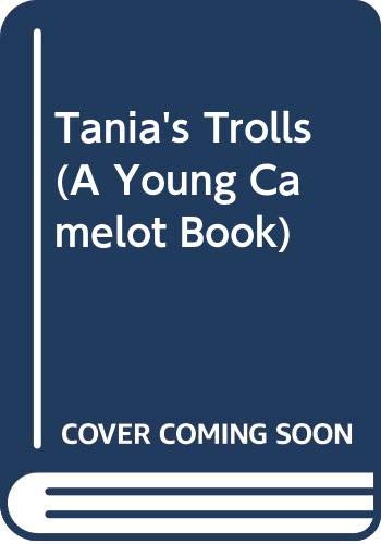 9780380714445: Tania's Trolls (A Young Camelot Book)