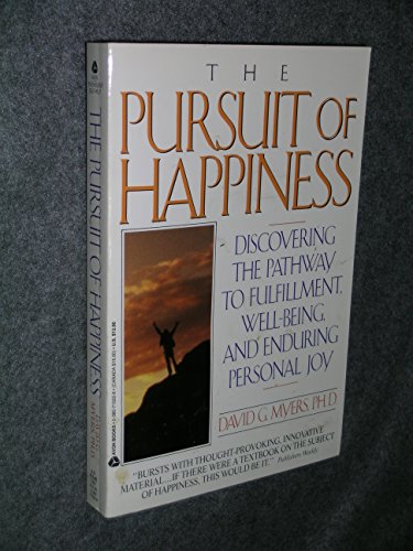 Beispielbild fr The Pursuit of Happiness: Discovering the Pathway to Fulfillment, Well-Being, and Enduring Personal Joy zum Verkauf von Wonder Book