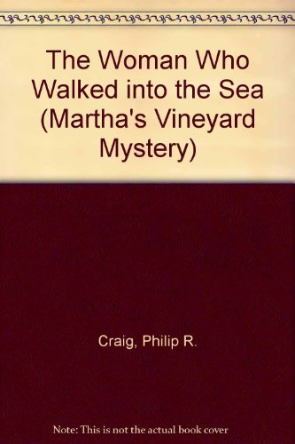 Imagen de archivo de The Woman Who Walked into the Sea (Martha?s Vineyard Mystery) a la venta por Half Price Books Inc.