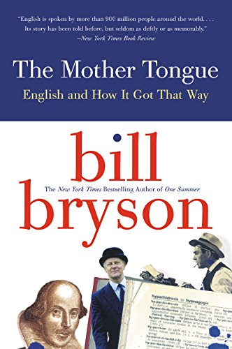 Beispielbild fr The Mother Tongue - English And How It Got That Way zum Verkauf von Your Online Bookstore