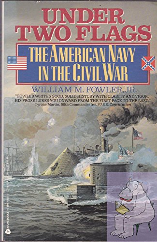 Beispielbild fr Under Two Flags: The American Navy in the Civil War zum Verkauf von Wonder Book