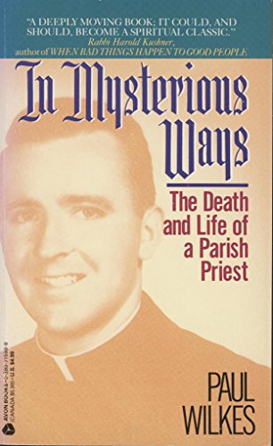 Stock image for In Mysterious Ways: The Death and Life of a Parish Priest for sale by Faith In Print