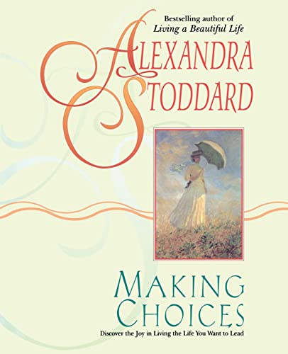 9780380716258: Making Choices: Discover the Joy in Living the Life You Want to Lead