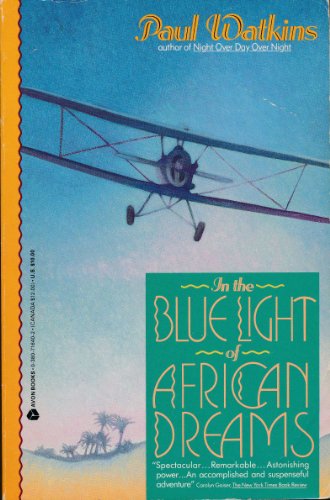 Stock image for In the Blue Light of African Dreams for sale by Better World Books