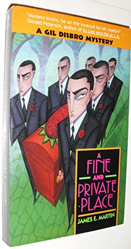 Stock image for A Fine and Private Place: A Gil Disbro Mystery for sale by SecondSale