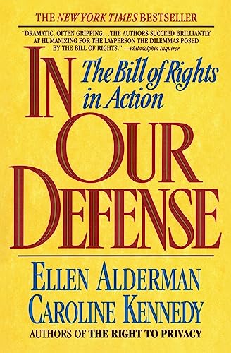 In Our Defense: The Bill of Rights in Action (9780380717200) by Ellen Alderman; Caroline Kennedy