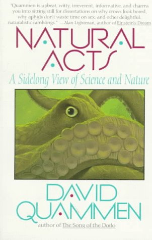 Stock image for Natural Acts : A Sidelong View of Science and Nature for sale by Wonder Book