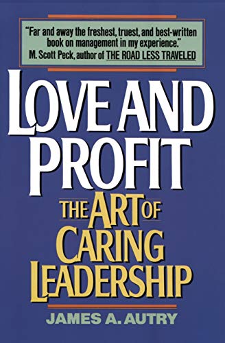 Stock image for Love and Profit: The Art of Caring Leadership for sale by Gulf Coast Books