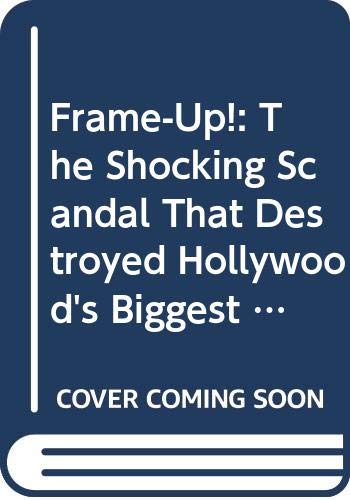 9780380717569: Frame-Up!: The Shocking Scandal That Destroyed Hollywood's Biggest Comedy Star Roscoe "Fatty" Arbuckle