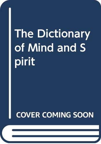 Beispielbild fr The Dictionary of Mind and Spirit zum Verkauf von Kultgut