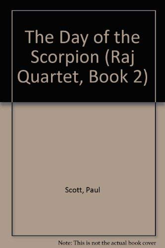 Beispielbild fr The Day of the Scorpion (Raj Quartet, Book 2) zum Verkauf von Wonder Book