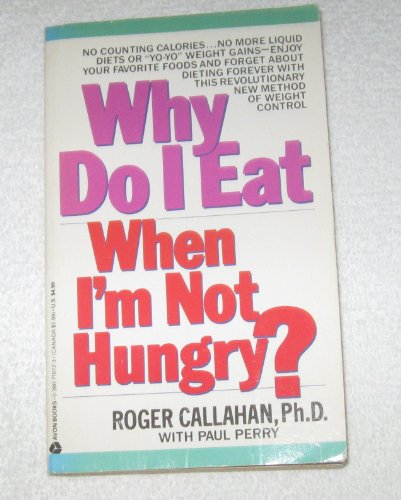 Imagen de archivo de Why Do I Eat When I'm Not Hungry? a la venta por Better World Books