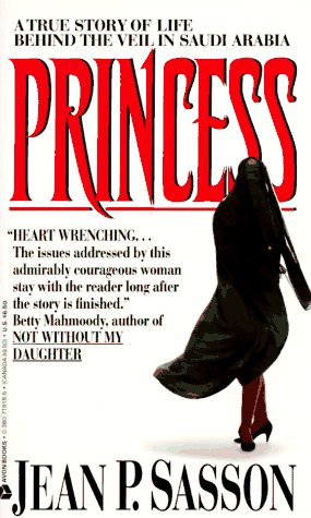 Stock image for Princess: A True Story of Life Behind the Veil in Saudi Arabia for sale by R Bookmark