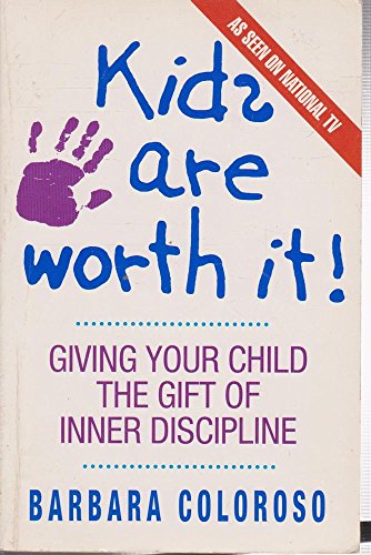 Beispielbild fr Kids Are Worth It! : Giving Your Child the Gift of Inner Discipline zum Verkauf von Better World Books: West