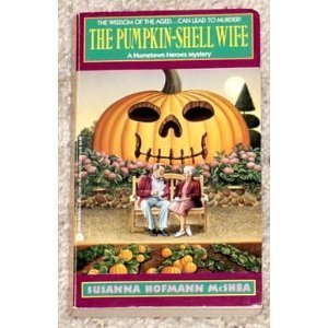 Stock image for The Pumpkin-Shell Wife (Hometown Heroes) for sale by Once Upon A Time Books