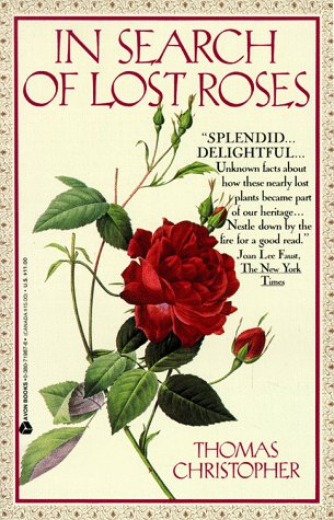 Beispielbild fr In Search of Lost Roses zum Verkauf von Wonder Book