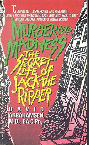 Beispielbild fr Murder and Madness : The Secret Life of Jack the Ripper zum Verkauf von Better World Books