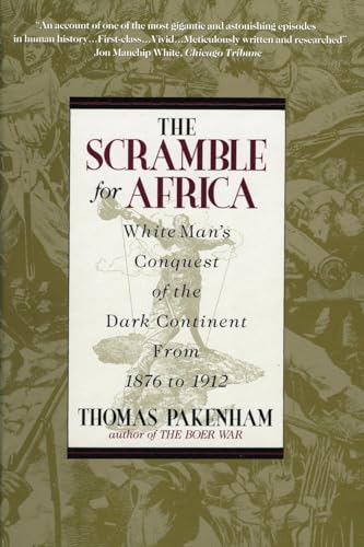 Imagen de archivo de The Scramble for Africa: White Man's Conquest of the Dark Continent from 1876-1912 a la venta por Books From California