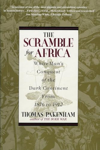 9780380719990: The Scramble for Africa: White Man's Conquest of the Dark Continent from 1876 to 1912