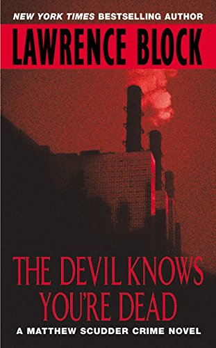 Imagen de archivo de The Devil Knows You're Dead (Matthew Scudder) a la venta por SecondSale