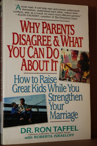 Imagen de archivo de Why Parents Disagree and What You Can Do about It : Working Together to Raise Healthy Children a la venta por Better World Books
