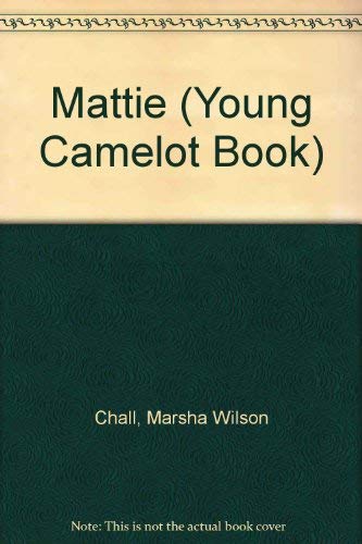 Imagen de archivo de Mattie (Young Camelot Book) a la venta por SecondSale