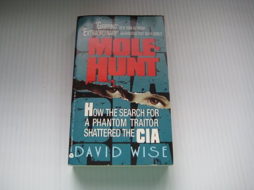 Beispielbild fr Mole-Hunt: How the Search for a Phantom Traitor Shattered the CIA zum Verkauf von BooksRun