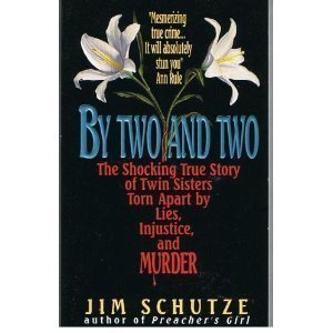 Stock image for By Two and Two: The Shocking True Story of Twins Torn Apart by Lies, Injustice, and Murder for sale by ThriftBooks-Atlanta