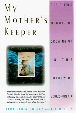 Beispielbild fr My Mother's Keeper : A Daughter's Memoir of Growing up in the Shadow of Schizophrenia zum Verkauf von Better World Books