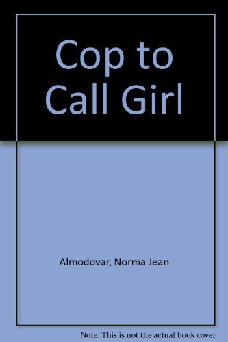 Imagen de archivo de Cop to Call Girl a la venta por Reliant Bookstore