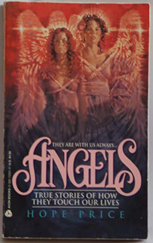 Imagen de archivo de Angels: True Stories of How They Touch Our Lives a la venta por Keeper of the Page