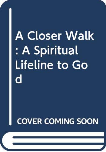 Beispielbild fr A Closer Walk: A Spiritual Lifeline to God zum Verkauf von Red's Corner LLC