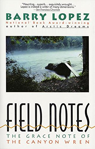 9780380724826: Field Notes: The Grace Note of the Canyon Wren